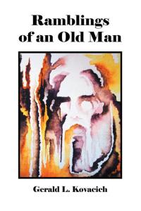 Imagen de portada: Ramblings of an Old Man 9781504909099