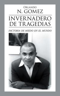 Cover image: Invernadero De Tragedias 9781504909976