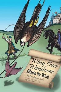 Cover image: Wing over Wendover Meets the King 9781504910415