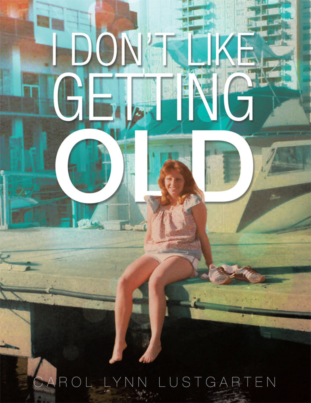 I Don’T Like Getting Old