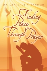 Imagen de portada: Finding Peace Through Prayer 9781504912068