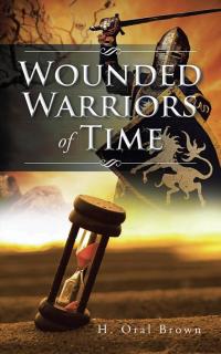 表紙画像: Wounded Warriors of Time 9781504912907