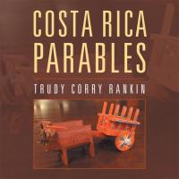 Imagen de portada: Costa Rica Parables 9781504913164