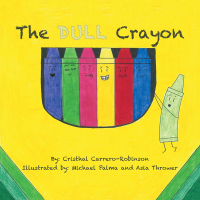 Omslagafbeelding: The Dull Crayon 9781504913966