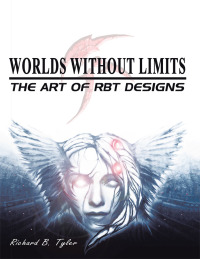 表紙画像: Worlds Without Limits: the Art of Rbt Designs 9781504914017