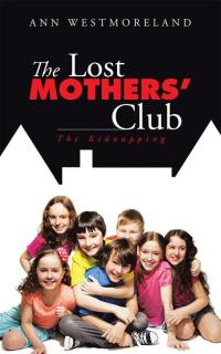 Cover image: The Lost Mothers’ Club 9781504914413