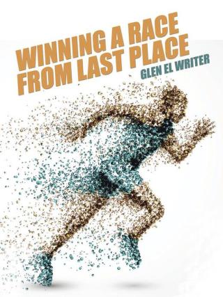 Cover image: Winning a Race from Last Place 9781504914697