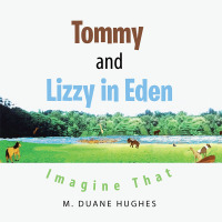 Imagen de portada: Tommy and Lizzy in Eden 9781504915588