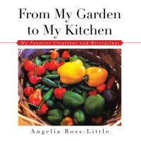 Imagen de portada: From My Garden to My Kitchen 9781504915618