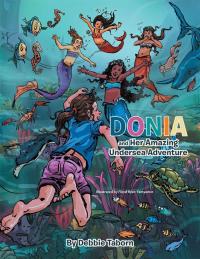 Cover image: Donia and Her Amazing Undersea Adventure 9781504916080