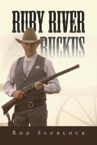 Cover image: Ruby River Ruckus 9781504916363