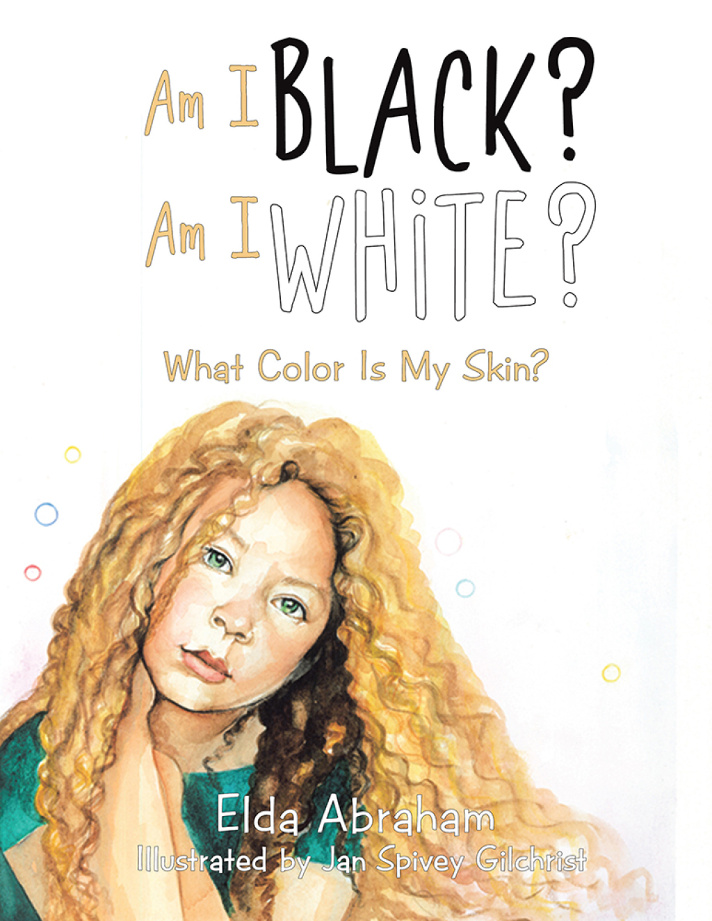 Am I Black? Am I White? What Color Is My Skin?