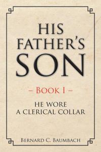 Cover image: His Father’S Son 9781504916516