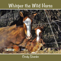 表紙画像: Whisper the Wild Horse 9781504917094
