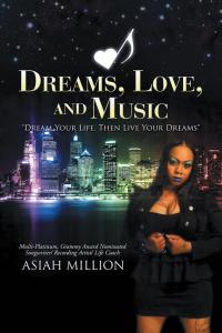 Imagen de portada: Dreams, Love, and Music 9781504918145