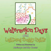 表紙画像: Watermelon Days and Lightning Buggy Nights 9781504918251