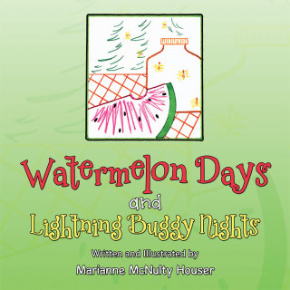 Cover image: Watermelon Days and Lightning Buggy Nights 9781504918251