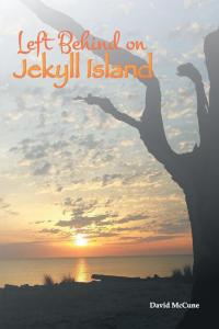 Cover image: Left Behind on Jekyll Island 9781504918343