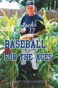 表紙画像: Baseball Is for the Ages 9781504918992