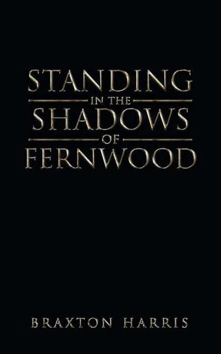 Titelbild: Standing in the Shadows of Fernwood 9781504919210