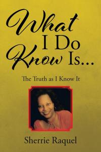 Cover image: What I Do Know Is... 9781504919456