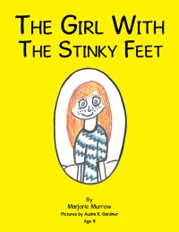 Imagen de portada: The Girl with the Stinky Feet 9781504920513