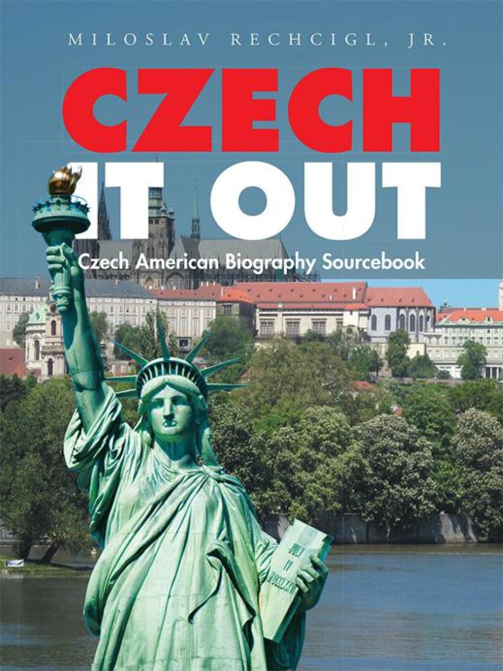 Czech It Out Czech American Biography Sourcebook