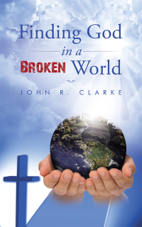 Cover image: Finding God in a Broken World 9781504921244