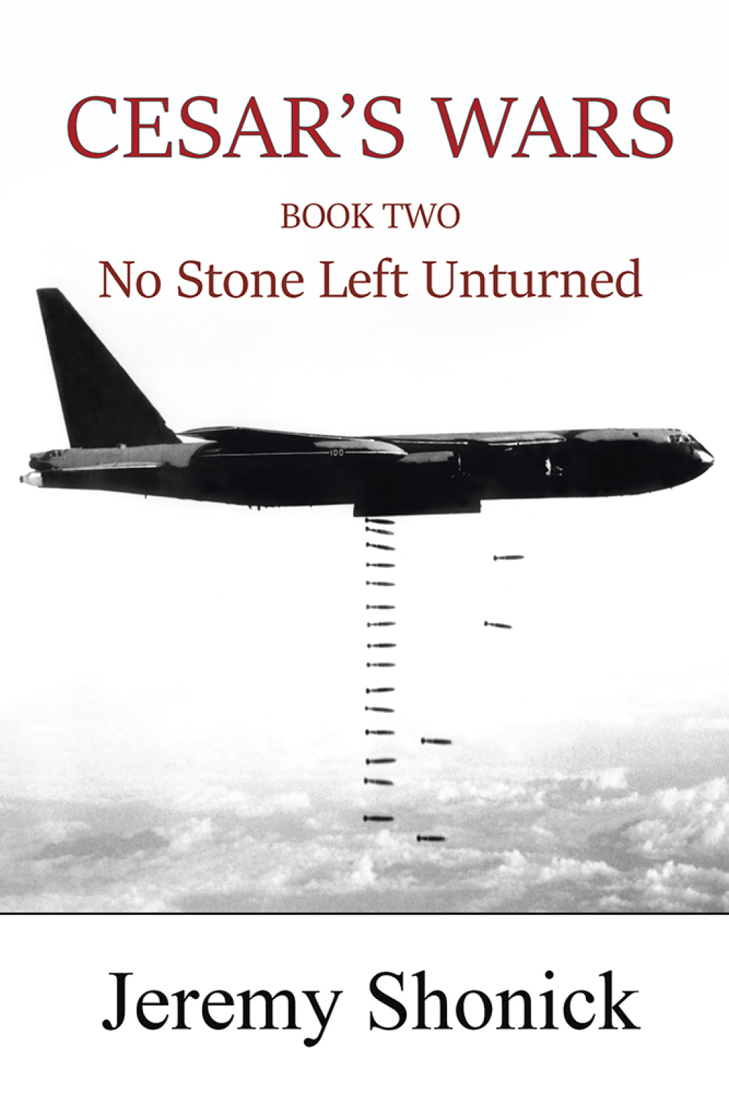 Cesar’s Wars Book Two No Stone Left Unturned