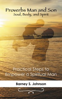Cover image: Proverbs Man and Son Soul, Body, and Spirit 9781504922586