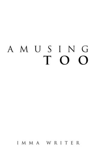 Cover image: Amusing Too 9781504923019