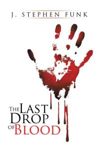 Cover image: The Last Drop of Blood 9781504923521
