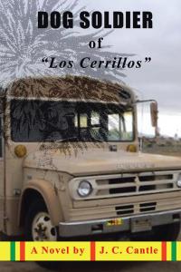 表紙画像: Dog Soldier of "Los Cerrillos" 9781504923774