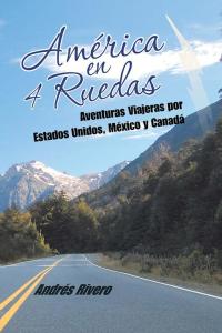 Cover image: América En 4 Ruedas 9781504924443