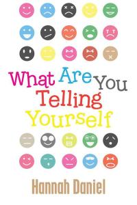 Cover image: What Are You Telling Yourself 9781504924993