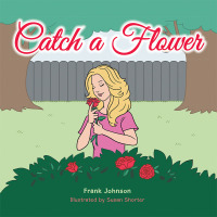 Cover image: Catch a Flower 9781504925518