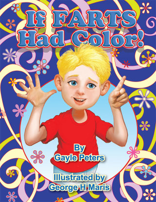 Cover image: If Farts Had Color! 9781504926164