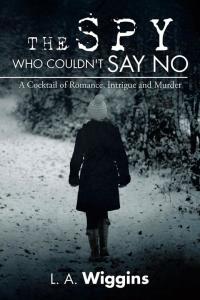 Cover image: The Spy Who Couldn't Say No 9781504927789