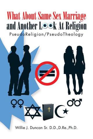Imagen de portada: What About Same Sex Marriage and Another Look at Religion 9781504928298