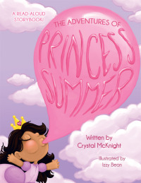 Cover image: The Adventures of Princess Summer 9781504928700