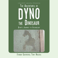Imagen de portada: The Adventures of Dyno the Dinosaur 9781504928915