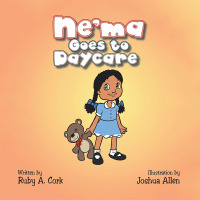 Imagen de portada: Ne'ma Goes to Daycare 9781504929035