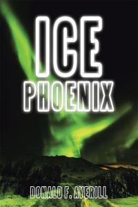 Cover image: Ice Phoenix 9781504933841