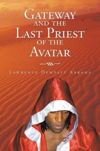 Cover image: Gateway and the Last Priest of the Avatar 9781504933865