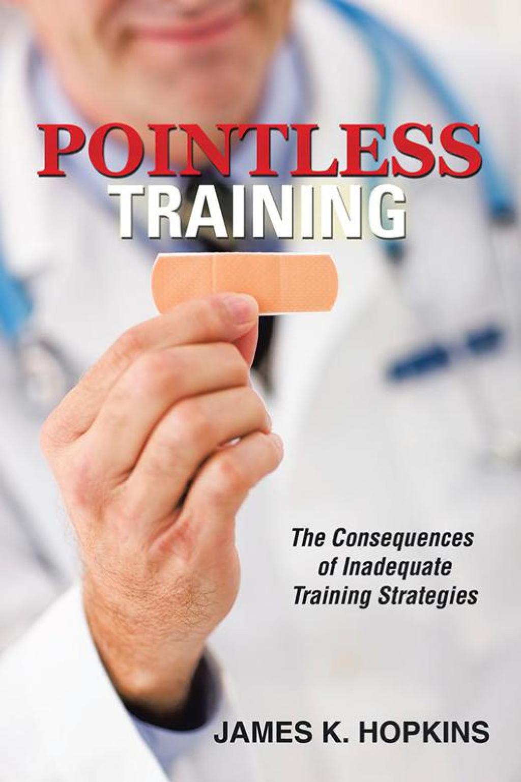 Pointless Training The Consequences of Inadequate Training Strategies