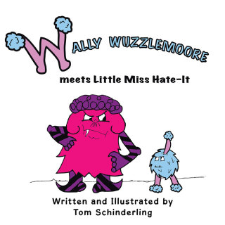 Imagen de portada: Wally Wuzzlemoore Meets Little Miss Hate-It 9781504934206