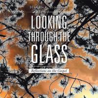 Omslagafbeelding: Looking Through the Glass 9781504934701