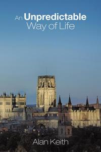 Cover image: An Unpredictable Way of Life 9781504934923