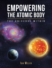 Imagen de portada: Empowering the Atomic Body 9781504936019