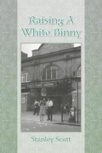 Imagen de portada: Raising a White Binny 9781504936187